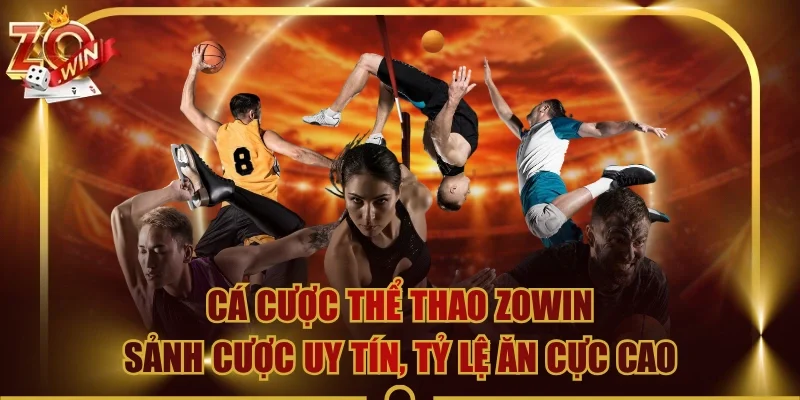 Cá cược thể thao ZOWIN